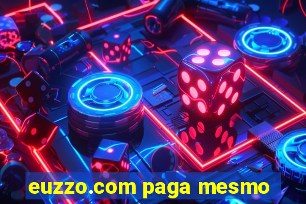 euzzo.com paga mesmo